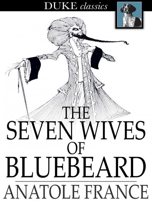 Title details for The Seven Wives of Bluebeard by Anatole France - Wait list